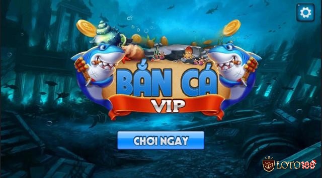Những ưu điểm vượt trội mà game bắn cá VIP mang đến cho trải nghiệm của người chơi