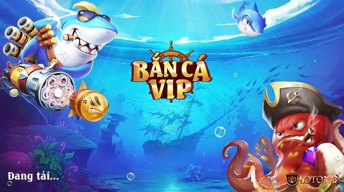 Cùng Loto188 tìm hiểu về game bắn cá VIP nhé
