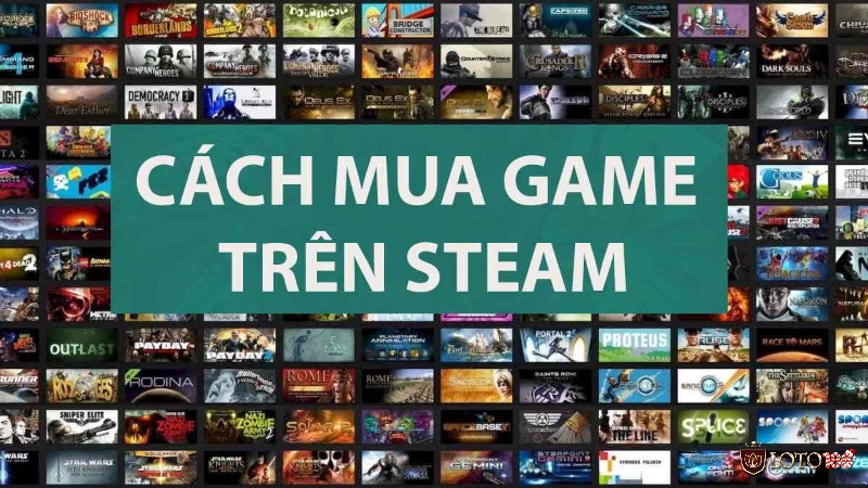 Cùng loto188 khám phá cách mua game trên Steam nhé 