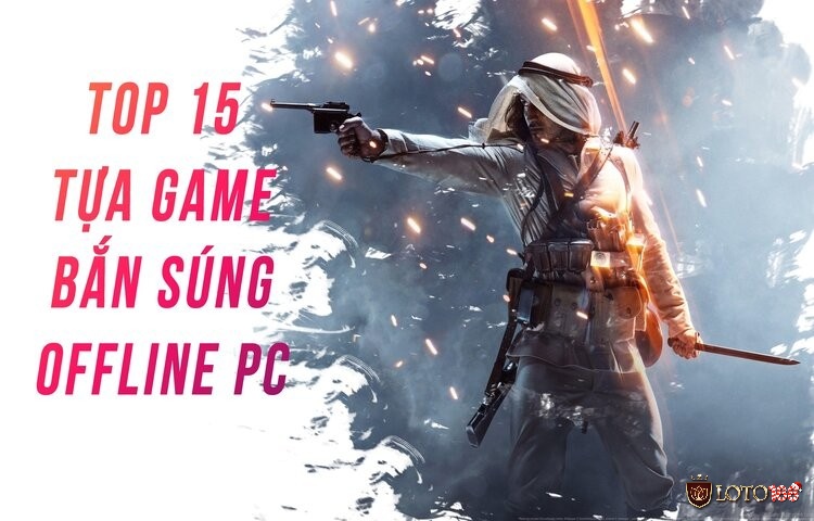 Tìm hiểu thông tin về Game bắn súng PC hay