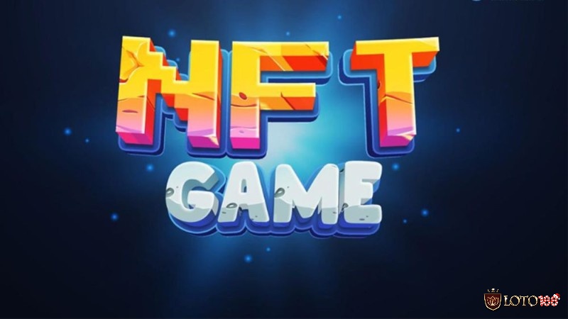Game NFT kiếm tiền mang đến trải nghiệm vừa giải trí vừa có thu nhập