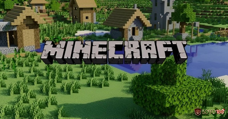 Minecraft và hành trình khám phá, xây dựng thế giới khối vuông