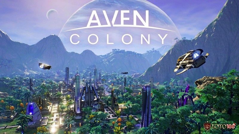 Xây dựng độc đáo trên hành tinh Aven Colony