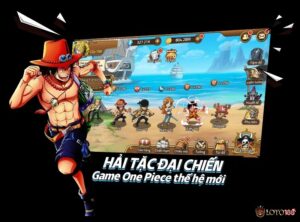 Game Hải Tặc Đại Chiến: Khám phá thế giới One Piece kịch tính