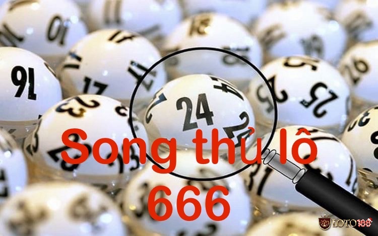 Soi cầu lô 666 bằng phương pháp song thủ lô vô cùng hiệu quả nên được đông đảo anh em lô thủ sử dụng