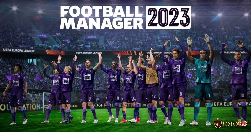 Football Manager 2023 mô phỏng chân thực vai trò huấn luyện viên bóng đá