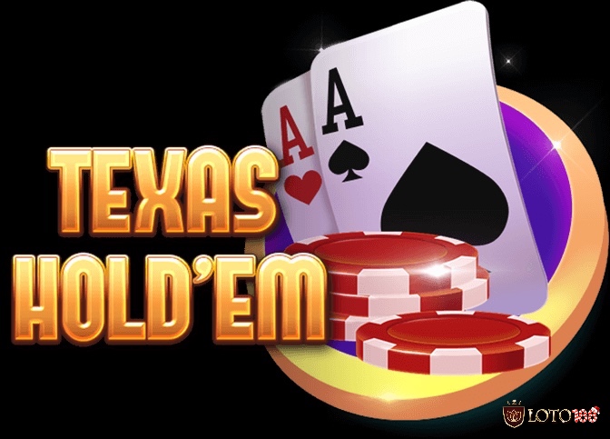Cùng Loto188 tìm hiểu kỹ hơn về Poker Texas nhé