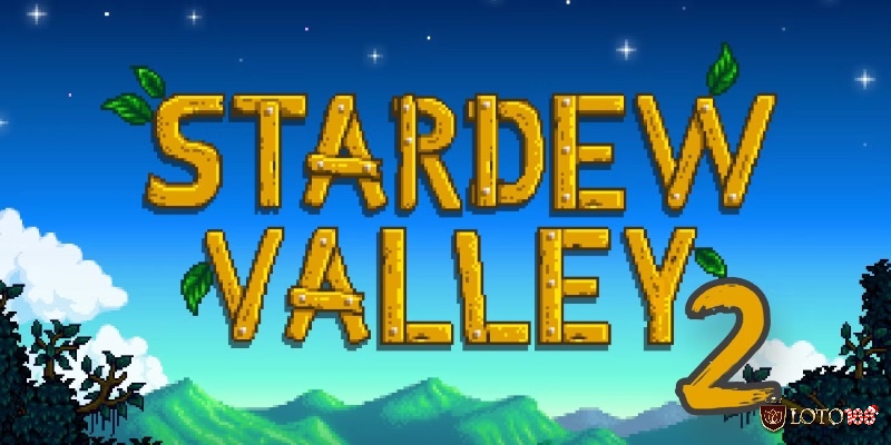 Game indie như Silksong và Stardew Valley 2 tiếp tục khẳng định sức mạnh sáng tạo độc lập.