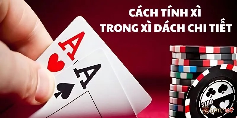 Cùng loto188 khám phá cách tính điểm xì dách chuẩn xác nhất nhé 
