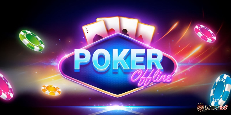 Poker offline miễn phí cho phép người chơi tận hưởng trò chơi mọi lúc, mọi nơi mà không cần kết nối internet.