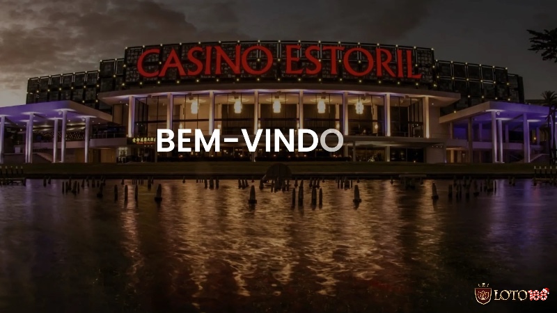 Casino Estoril – top casino tại châu Âu phổ biến nhất và là nơi từng truyền cảm hứng cho tiểu thuyết Casino Royale.