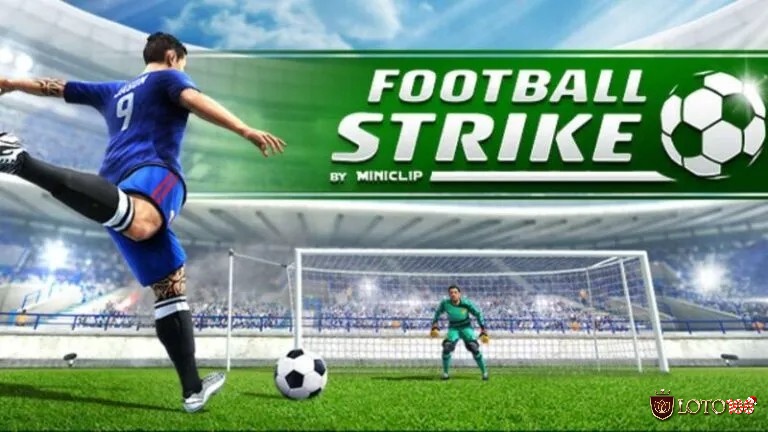 Football Strike thu hút bởi lối chơi sút phạt và dứt điểm sáng tạo, dễ chơi nhưng khó làm chủ