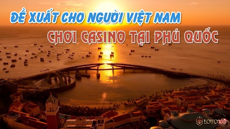 Chương trình thí điểm quy định rằng chỉ công dân Việt Nam đạt yêu cầu mới được tham gia sòng bạc hợp pháp trong nước