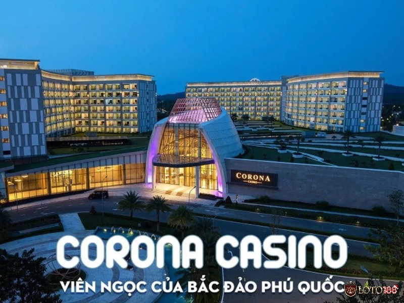 Corona Casino – casino hợp pháp ở Việt Nam, nơi người Việt được quyền tham gia.