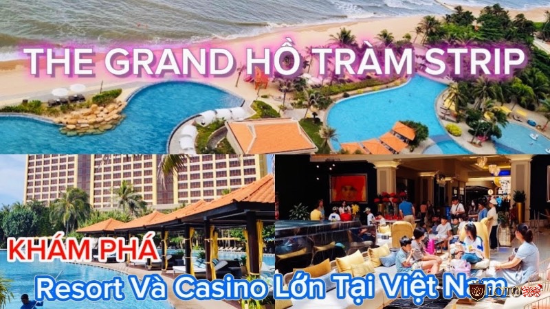 The Grand Ho Tram Strip – điểm đến giải trí đẳng cấp quốc tế tại Bà Rịa – Vũng Tàu.