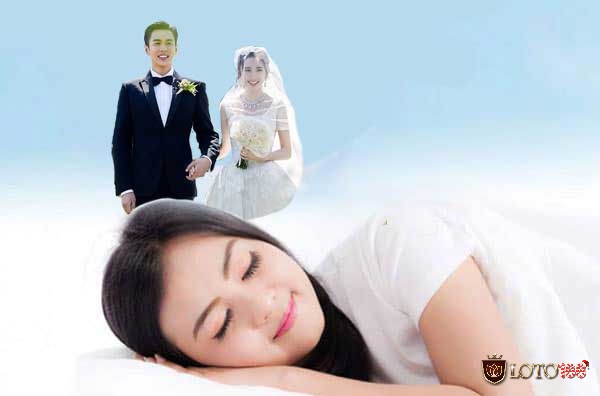 Thấy mình cưới trong mơ thì hạnh phúc sắp đến